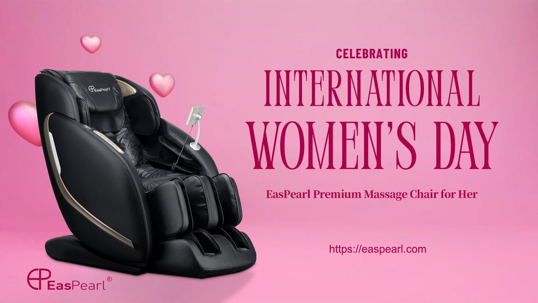 International Women’s Day Gift for Her: EasPearl Premium Massage Chair for Sale