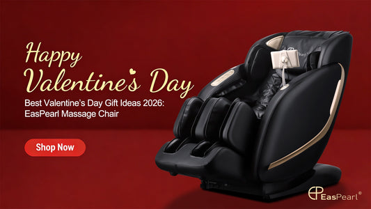 Best Valentine’s Day Gift Ideas 2026: EasPearl Massage Chair for Sale