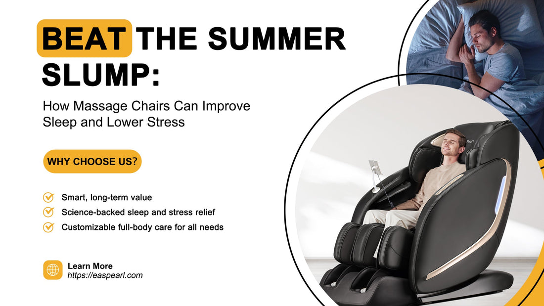 Beat the Summer Slump: How Massage Chairs Can Improve Sleep and Lower Stress